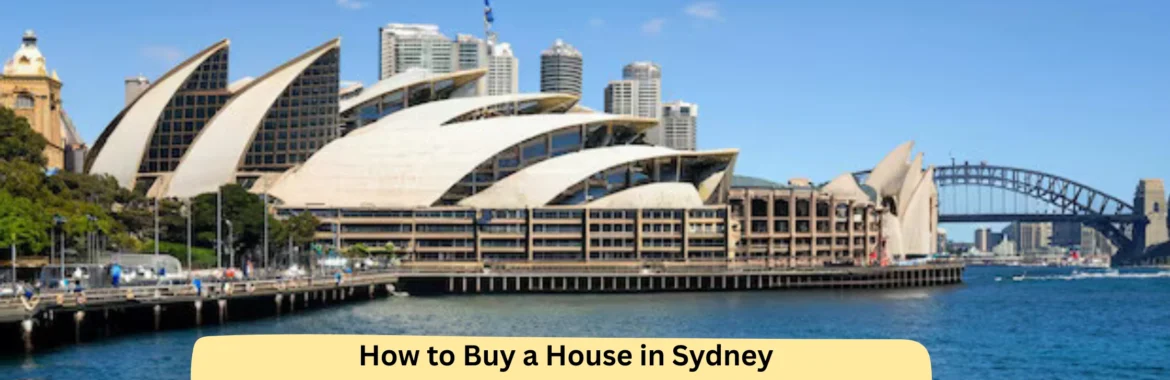 How to Buy a House in Sydney (2026): FULL GUIDE