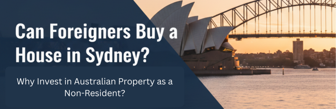 Buying Property in Australia as a Non-Resident: Complete 2026 Guide