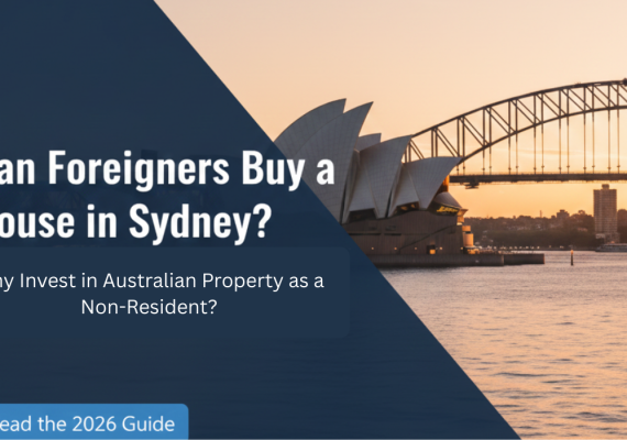 Buying Property in Australia as a Non-Resident: Complete 2026 Guide